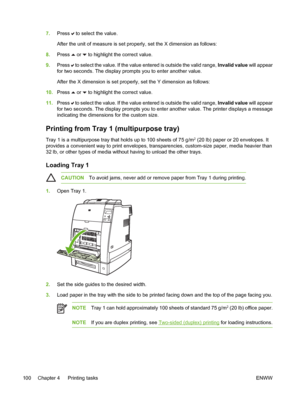 Page 116
7.Press  to select the value.
After the unit of measure is set properly, set the X dimension as follows:
8. Press 
 or  to highlight the correct value.
9. Press 
 to select the value. If the value entered is outside the valid range,  Invalid value will appear
for two seconds. The display prompts you to enter another value.
After the X dimension is set properly, set the Y dimension as follows:
10. Press 
 or  to highlight the correct value.
11. Press 
 to select the value. If the value entered is outside...