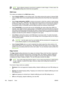 Page 176
NOTESome software programs convert text or graphics to raster images. In these cases, the
Photographs  settings also control text and graphics.
RGB Color
Five values are available for the  RGB Color setting:
● Select 
Default (sRGB)  for most printing needs. This setting instructs the printer to interpret RGB
color as sRGB, which is the accepted standard of Microsoft and the World Wide Web Organization
(www).
● Select 
Image optimization (sRGB)  to enhance documents in which the content is mainly...