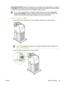 Page 185
STAPLER CARTRIDGE message. If the stapler runs out of staples and the stapler/stacker is configured
to  CONTINUE , jobs continue to print to the stapler/stacker, but they are not stapled. If the stapler/stacker
is configured to stop, printing stops until a new stapler cartridge is loaded.
NOTE HP recommends that you replace the stapler cartridge as soon as the  REPLACE
STAPLER CARTRIDGE  message is displayed. Although some usable staples remain in the
cartridge, they could fall into the stapler...