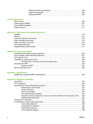 Page 12Restore the factory-set defaults ...................................................................... 202
Clean the paper path ....................................................................................... 203
Calibrate the MFP ........................................................................................... 203
15  Work with memory
MFP memory .................................................................................................................................... 206...