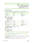 Page 72SettingDescription
NOTEAn Administrator or individual user can set
the HP ToolboxFX to direct the MFP to pull from a tray
that is pre-configured for a specified Type or Size.
This is helpful when frequently printing on the same
type of media; a dedicated tray is already pre-
configured for printing.
Printer-driver features
Some printer drivers and some operating systems do not support all of these MFP features.
TaskDriver TabOption
Set custom paperPaperSize is
Print in grayscaleColorPrint in Grayscale...