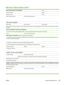 Page 239Service information form
WHO IS RETURNING THE EQUIPMENT?Date:
Person to contact:Phone:
Alternate contact:Phone:
Return shipping address:
 
 Special shipping instructions:
WHAT ARE YOU SENDING?
Model name:
Model number:Serial number:
Please attach any relevant printouts. Do NOT ship accessories (manuals, cleaning supplies, and so on) that are not required to complete
the repair.
HAVE YOU REMOVED THE PRINT CARTRIDGES?
You must remove them before shipping the MFP, unless a mechanical problem prevents you...