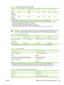 Page 243
Table C-4  Power consumption (average, in watts)1
Product
modelPrinting (Color)2Printing (Black and
White)2Copying2Ready2Power SaveOff
HP Color
LaserJet
CM1015 MFP200 W190 W150 W18 W18 W0 W
HP Color
LaserJet
CM1017 MFP200 W190 W150 W18 W18 W0 W
1Values subject to change, see http://www.hp.com/support/cljCM1015_CM1017  for current information.2Power reported is highest values measured for color and  monochrome printing/copying using all standard voltages.3Default time from Ready Mode to Power Save = 0...