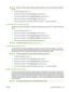 Page 135NOTE:Make sure that the default media size setting matches the size of the media that is loaded in
the tray.
1.On the control panel, press Setup.
2.Use the arrow buttons to select Fax setup, and then press OK.
3.Use the arrow buttons to select Advanced setup, and then press OK.
4.Use the arrow buttons to select Fit to page, and then press OK.
5.Use the arrow buttons to select On or Off, and then press OK to save the selection.
Set the default fax reprint settings
The default fax reprint setting is On. To...