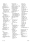 Page 272deleting 113
deleting all 111
editing 112
programming 131
Spool32 errors 223
spots, troubleshooting 202
sRGB settings 87,  90
status
alerts, HP Toolbox FX 160
Macintosh services tab 41
supplies, checking 174
viewing with HP Toolbox
FX 160
Status tab, HP Toolbox FX 160
storing
environmental
specifications 239
print cartridges 175
streaks, troubleshooting 203
supplies
HP fraud hotline 175
ordering 227,  228
recycling 175,  243
replacing print cartridges 176
status page, printing 158
status, checking 174...