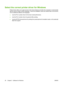 Page 42Select the correct printer driver for Windows
Printer drivers allow you to gain access to the device features and allow the computer to communicate
with the device (using a printer language). Check the installation notes and readme files on the device
CD for additional software and languages.
●Use the PCL 6 printer driver for the best overall performance.
●Use the PCL 5 printer driver for general office printing.
●Use the HP PS Universal driver for printing from postscript level 2 emulation needs, or for...