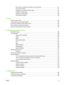 Page 9Fax memory is retained when there is a loss of power .................................................... 141
Fax logs and reports ........................................................................................................  141
Change error correction and fax speed ...........................................................................  143
Problems sending faxes ..................................................................................................  144
Problems receiving...