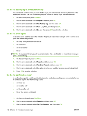 Page 154Set the fax activity log to print automatically
You can decide whether or not you want the fax log to print automatically after every 40 entries. The
factory-set default is On. Use the following steps to set the fax activity log to print automatically:
1.On the control panel, press Fax Menu.
2.Use the arrow buttons to select Reports, and then press OK.
3.Use the arrow buttons to select Fax Activity log, and then press OK.
4.Use the arrow buttons to select Auto Log Print, and then press OK.
5.Use the...