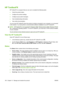 Page 172HP ToolboxFX
HP ToolboxFX is a program that you can use to complete the following tasks:
●Check the product status.
●Configure the product settings.
●Configure pop-up-alert messages.
●View troubleshooting information.
●View online documentation.
You can view HP ToolboxFX when the product is directly connected to your computer or is connected
to the network. You must perform a recommended software installation to use HP ToolboxFX.
NOTE:HP ToolboxFX is not supported for Windows 2000, Windows Server 2003,...