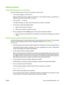 Page 233Network problems
Verify that the product is on and online
Check the following items to make sure the product is ready to print.
1.Is the product plugged in and turned on?
Make sure that the product is plugged in and turned on. If the problem persists, you might have a
defective power cable, power source, or product.
2.Is the product Ready light on?
If the light is blinking, you might need to wait until the current job is completed.
3.Is the product control-panel display blank?
●Make sure the product is...