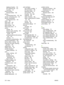 Page 286
deleting all entries 119
HP ToolboxFX tab 172
importing 119
phone numbers HP fraud hotline 184
phones receiving faxes from 132,  146
phones, connecting extra 116
phones, downstream sending faxes from 144
photo 159
photo index 159
photo menu 23
photo printing 159
Photo setup menu 13
photos copying 84
memory cards, inserting 160
printing a thumbnailsheetx 164
printing directly from the memory card 163
scanning 111
scanning, troubleshooting 232
physical specifications 254
pick-up rollers, ordering 248...