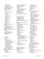 Page 285
installing 189
part numbers 247
reprinting faxes 145
memory cards insertion 159
memory cards, photo
inserting 160
menu
control panel, access 10
copy 24
Copy setup 10
fax 21
Fax setup 13
Network config 19
photo 23
Photo setup 13
Reports 12
Service 18
System setup 16
menu map printing 169
mercury-free product 260
messages control panel 203
Microsoft Office Basic Colors palette, printing 92
Microsoft Word, faxing from 143
model comparison 1
modems, connecting 115
multiple pages per sheet Windows 70
N
n-up...