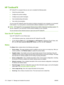 Page 182
HP ToolboxFX
HP ToolboxFX is a program that you can use to complete the following tasks:
●Check the product status.
● Configure the product settings.
● Configure pop-up-alert messages.
● View troubleshooting information.
● View online documentation.
You can view HP ToolboxFX when the product is directly connected to your computer or is connected
to the network. You must perform a recommended software installation to use HP ToolboxFX.
NOTE: HP ToolboxFX is not supported for Windows Server 2003 or...