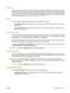 Page 183
Event log
The event log is a four-column table where the product events are logged for your reference. The log
contains codes that correspond to the error messages that appear on the product control-panel display.
The number in the Page Count column specifies the total number of pages that the product had printed
when the error occurred. The event log also contains a brief description of the error. For more information
about error messages, see 
Control-panel messages on page 203.
Alerts
The HP...