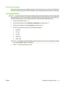 Page 63
IPv4 and IPv6 settings
Only the IPv4 protocol can be configured manually. The IPv4 protocol can be set from HP ToolboxFX
or from the product control panel. The IPv6 protocol can be selected only from the product control panel.
Link speed setting
NOTE:Incorrect changes to the link speed setting might prevent the product from communicating with
other network devices. For most situations, the product should be left in automatic mode. Changes can
cause the product to power cycle. Changes should be made only...