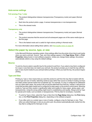 Page 121Auto-sense settings
Full sensing (Tray 1 only)●The product distinguishes between transparencies (Transparency mode) and paper (Normal
mode).
● Each time the product prints a page, it senses transparencies or non-transparencies.
● This is the slowest mode.
Transparency only ●The product distinguishes between transparencies (Transparency mode) and paper (Normal
mode).
● The product assumes that the second and all subsequent pages are of the same media type as
the first page.
● This is the fastest mode and...