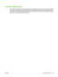 Page 103Custom paper sizes
This product supports a variety of custom paper sizes. Supported custom sizes are sizes that are within
the minimum- and maximum-size guidelines for the product but are not listed in the supported paper
sizes table. When using a supported custom size, specify the custom size in the print driver, and load
the paper in a tray that supports custom sizes.
ENWW Custom paper sizes 89
 