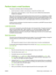 Page 167Perform basic e-mail functions
The product e-mail feature offers the following benefits:
●Sends documents to multiple e-mail addresses, saving time and delivery costs.
● Delivers files in black-and-white or in color. Files can be sent in different file formats that the
recipient can manipulate.
With e-mail, documents are scanned into the product memory and sent to an e-mail address or multiple
addresses as an e-mail attachment. Digital documents can be sent in several graphics formats, such
as .TIF and...