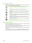 Page 31Buttons on the touchscreen
The status line on the touchscreen provides information about the product status. Various buttons can
appear in this area. The following table describes each button.
Home button. Touch the home button to go to the Home screen from any other screen.
Start button. Touch the Start button to begin the action for the feature that you are using. 
NOTE: The name of this button changes for each feature. For example, in the Copy feature, the button
is named Start Copy .
Stop button. If...