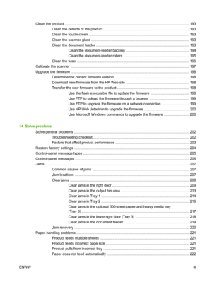 Page 11Clean the product ............................................................................................................................. 193
Clean the outside of the product ...................................................................................... 193
Clean the touchscreen ..................................................................................................... 193
Clean the scanner glass...