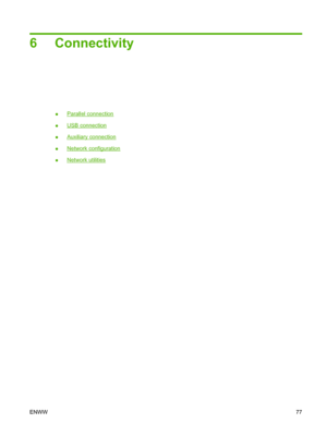 Page 936 Connectivity
●Parallel connection
●
USB connection
●
Auxiliary connection
●
Network configuration
●
Network utilities
ENWW77
 