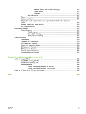 Page 15Multiple returns (two to eight cartridges) ........................................  321
Single returns ................................................................................. 321
Shipping .......................................................................................... 321
Non-US returns ............................................................................................... 321
Paper...