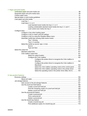 Page 77  Paper and print media
Understand paper and print media use .............................................................................................. 88
Supported paper and print media sizes .............................................................................................. 89
Custom paper sizes ............................................................................................................................ 91
Special paper or print media guidelines...