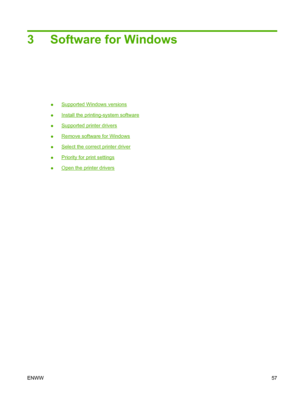 Page 733 Software for Windows
●Supported Windows versions
●
Install the printing-system software
●
Supported printer drivers
●
Remove software for Windows
●
Select the correct printer driver
●
Priority for print settings
●
Open the printer drivers
ENWW57
 