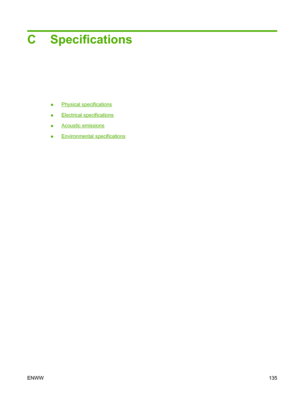 Page 145C Specifications
●Physical specifications
●
Electrical specifications
●
Acoustic emissions
●
Environmental specifications
ENWW135
 