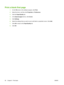 Page 102Print a blank first page
1.On the File menu in the software program, click Print.
2.Select the driver, and then click Properties or Preferences.
3.Click the Paper/Quality tab.
4.In the Special pages list box, click Covers.
5.Click Settings.
6.Select the settings that you want to use to add blank or preprinted covers. Click Add.
7.Click OK to return to the Paper/Quality tab.
8.Click OK.
90 Chapter 8   Print tasksENWW
 