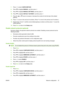 Page 69
7.Press  to select  CONFIG METHOD .
8. Press 
 to highlight  MANUAL, and then press .
9. Press 
 to highlight  MANUAL SETTINGS , and then press .
10. Press 
 to highlight  DEFAULT GATEWAY , and then press .
11. Press the 
 or  arrow to increase or decrease the number for the first byte of the default
gateway.
12. Press 
 to move to the next set of numbers. (Press  to move to the previous set of numbers.)
13. Repeat steps 10 and 11 until the correct default gateway is entered, and then press 
 to save...