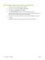 Page 106Set a custom paper size from the printer driver
1.On the File menu in the software program, click Print.
2.Select the driver, and then click Properties or Preferences.
3.On the Paper or Paper/Quality tab, click Custom.
4.On the Custom Paper Size window, type the name of the custom paper size.
5.Type the paper-size length and width. If you type a size that is too small or too large, the driver
adjusts the size to the minimum or maximum size that is allowed.
6.If necessary, click the button to change the...