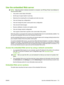 Page 125
Use the embedded Web server
NOTE:When the printer is directly connected to a computer, use HP Easy Printer Care Software to
view the printer status.
● View printer control status information
● Set the type of paper loaded in each tray
● Determine the remaining life on all supplies and order new ones
● View and change tray configurations
● View and change the printer control panel menu configuration
● View and print internal pages
● Receive notification of printer and supplies events
● View and change...