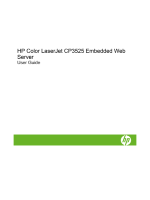 Page 3HP Color LaserJet CP3525 Embedded Web
Server
User Guide
 