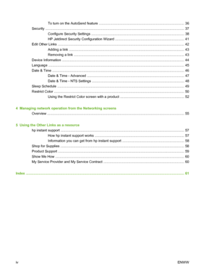 Page 6To turn on the AutoSend feature ....................................................................................... 36
Security .............................................................................................................................................. 37
Configure Security Settings ............................................................................................... 38
HP Jetdirect Security Configuration Wizard...