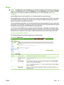 Page 33Print
NOTE:The Print screen (and the Print menu on the left) is available only if it has been configured to
appear on the Security screen under the Settings tab. Use the Security screen to disable the Print
screen if you do not want it to appear for security reasons. For more information, see 
Security
on page 37.
Use the Print screen for print-ready files or to remotely update the product firmware.
Use the Print screen to print one file at a time from a product that supports the HP EWS. This feature
is...