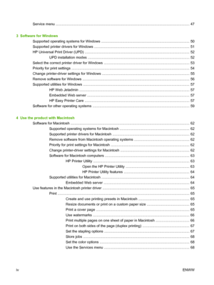 Page 6Service menu ..................................................................................................................................... 47
3  Software for Windows Supported operating systems for Windows ....................................................................................... . 50
Supported printer drivers for Windows ......................................................................................... ...... 51
HP Universal Print Driver (UPD)...