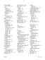 Page 303portrait orientationsetting, Windows 126
ports included 4
locating 9
troubleshootingMacintosh 252
PostScript Printer Description (PPD) files
included 63
power specifications 269
troubleshooting 176
power switch, locating 6
PPDs included 63
presets (Macintosh) 65
print cartridge managing 150
print cartridges
error messages 189
Macintosh status 68
non-HP 150
ordering through embeddedWeb server 144
part numbers 257
recycling 275
replacing 152
storage 150
warranty 261
print media
loading in tray 1 92
print...