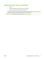 Page 65Supported printer drivers for Windows
●HP PCL 6
● HP postscript emulation Univ
ersal Print Driver (HP UPD PS)
● HP PCL 5 UPD Universal Print Driver (HP UPD PCL 5)
The printer drivers include  online Help that has instructions for  common printing tasks and also describes
the buttons, checkboxes, and drop-down lists that are in the printer driver.
NOTE: For more information about the UPD, see www.hp.com/go/upd.
ENWW Supported printer drivers for Windows 51
 