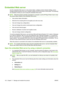 Page 156Embedded Web server
Use the embedded Web server to view product status, configure product network settings, and to
manage printing functions from your computer instead of from the product control panel. The following
are examples of what you can do using the embedded Web server:
NOTE:When the product is directly connected to a co mputer, use the HP Easy Printer Care to view
the product status instead of the embedded Web server.
● View product status information.
● Determine the remainin
g life for all...