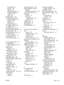 Page 301downloading 57
opening 139
options 139
supported browsers 57
supported operatingsystems 57
using 139
HP fraud hotline 150
HP Jetdirect print server firmware updates 173
installing 162
lights 236
models including 2
HP Jetdirect print servers installing 162
HP Printer Utility 63,  64
HP Printer Utility, Macintosh 63
HP tough paper 121
HP Universal Print Driver 52
HP Web Jetadmin
firmware updates 172
HP-UX software 59
humidity requirements 271
I
I/O (input/output) menu 36
I/O configuration
network...