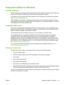 Page 69Supported utilities for Windows
HP Web Jetadmin
HP Web Jetadmin is a browser-based management tool for HP Jetdirect-connected printers within your
intranet, and it should be installed only on the network administrator’s computer.
To download a current version of HP Web Jetadmin and for the latest list of supported host systems,
visit 
www.hp.com/go/webjetadmin.
When installed on a host server, a Windows client can gain access to HP Web Jetadmin by using a
supported Web browser (such as Microsoft®...