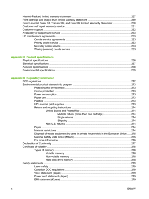 Page 12Hewlett-Packard limited warranty statement .................................................................................... 257
Print cartridge and image drum limited warranty statement ............................................................. 259
Color LaserJet Fuser Kit, Transfer Kit, and Roller Kit Limited Warranty Statement ......................... 260
Customer self repair warranty service .............................................................................................. 261...