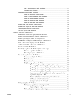 Page 11Use a printing shortcut with Windows ....................................................... 131
Create printing shortcuts ......................................................................... 132
Improve print quality with Windows ........................................................................ 135 Select the page size with Windows .......................................................... 135
Select a custom page size with Windows .................................................. 135...