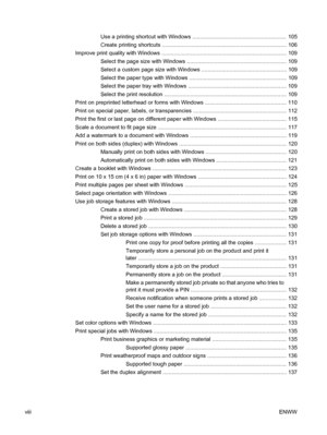 Page 10Use a printing shortcut with Windows .............................................................  105
Create printing shortcuts ................................................................................. 106
Improve print quality with Windows ................................................................................. 109 Select the page size with Windows ................................................................. 109
Select a custom page size with Windows...