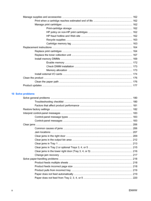 Page 12Manage supplies and accessories ................................................................................................... 162Print when a cartridge reaches estimated end of life ....................................................... 162
Manage print cartridges ................................................................................................... 162Print-cartridge storage ..................................................................................... 162
HP policy on non-HP...