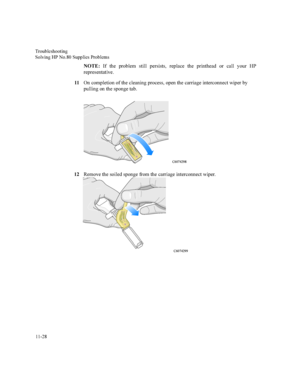 Page 2277URXEOHVKRRWLQJ
6ROYLQJ+31R6XSSOLHV3UREOHPV

127(,I WKH SUREOHP VWLOO SHUVLVWV UHSODFH WKH SULQWKHDG RU FDOO \RXU +3
UHSUHVHQWDWLYH
2QFRPSOHWLRQRIWKHFOHDQLQJSURFHVVRSHQWKHFDUULDJHLQWHUFRQQHFWZLSHUE\
SXOOLQJRQWKHVSRQJHWDE
5HPRYHWKHVRLOHGVSRQJHIURPWKHFDUULDJHLQWHUFRQQHFWZLSHU
&
&
 