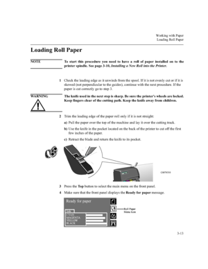 Page 68:RUNLQJZLWK3DSHU
/RDGLQJ5ROO3DSHU


/RDGLQJ5ROO3DSHU
127( 7R VWDUW WKLV SURFHGXUH \RX QHHG WR KDYH D UROO RI SDSHU LQVWDOOHG RQ WR WKH
SULQWHUVSLQGOH6HHSDJH,QVWDOOLQJD1HZ5ROOLQWRWKH3ULQWHU
&KHFNWKHOHDGLQJHGJHDVLWXQZLQGVIURPWKHVSRRO,ILWLVQRWHYHQO\FXWRULILWLV
VNHZHGQRWSHUSHQGLFXODUWRWKHJXLGHVFRQWLQXHZLWKWKHQH[WSURFHGXUH,IWKH
SDSHULVFXWFRUUHFWO\JRWRVWHS
:$51,1*...