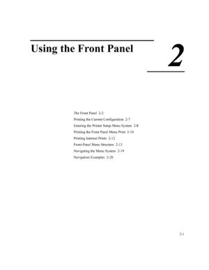 Page 26

8VLQJWKH)URQW3DQHO

7KH)URQW3DQHO 
3ULQWLQJWKH&XUUHQW&RQILJXUDWLRQ 
(QWHULQJWKH3ULQWHU6HWXS0HQX6\VWHP 
3ULQWLQJWKH)URQW3DQHO0HQX3ULQW 
3ULQWLQJ,QWHUQDO3ULQWV 
)URQW3DQHO0HQX6WUXFWXUH 
1DYLJDWLQJWKH0HQX6\VWHP 
1DYLJDWLRQ([DPSOHV 
 