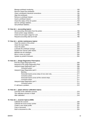 Page 9Manage printhead monitoring..............................................................................................................183
Recover (clean) the printheads...........................................................................................................184
Clean a printheads electrical connections..........................................................................................184
Align the...